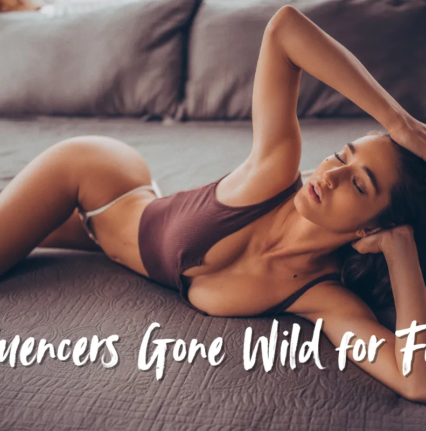 Influencers Gone Wild for Fame